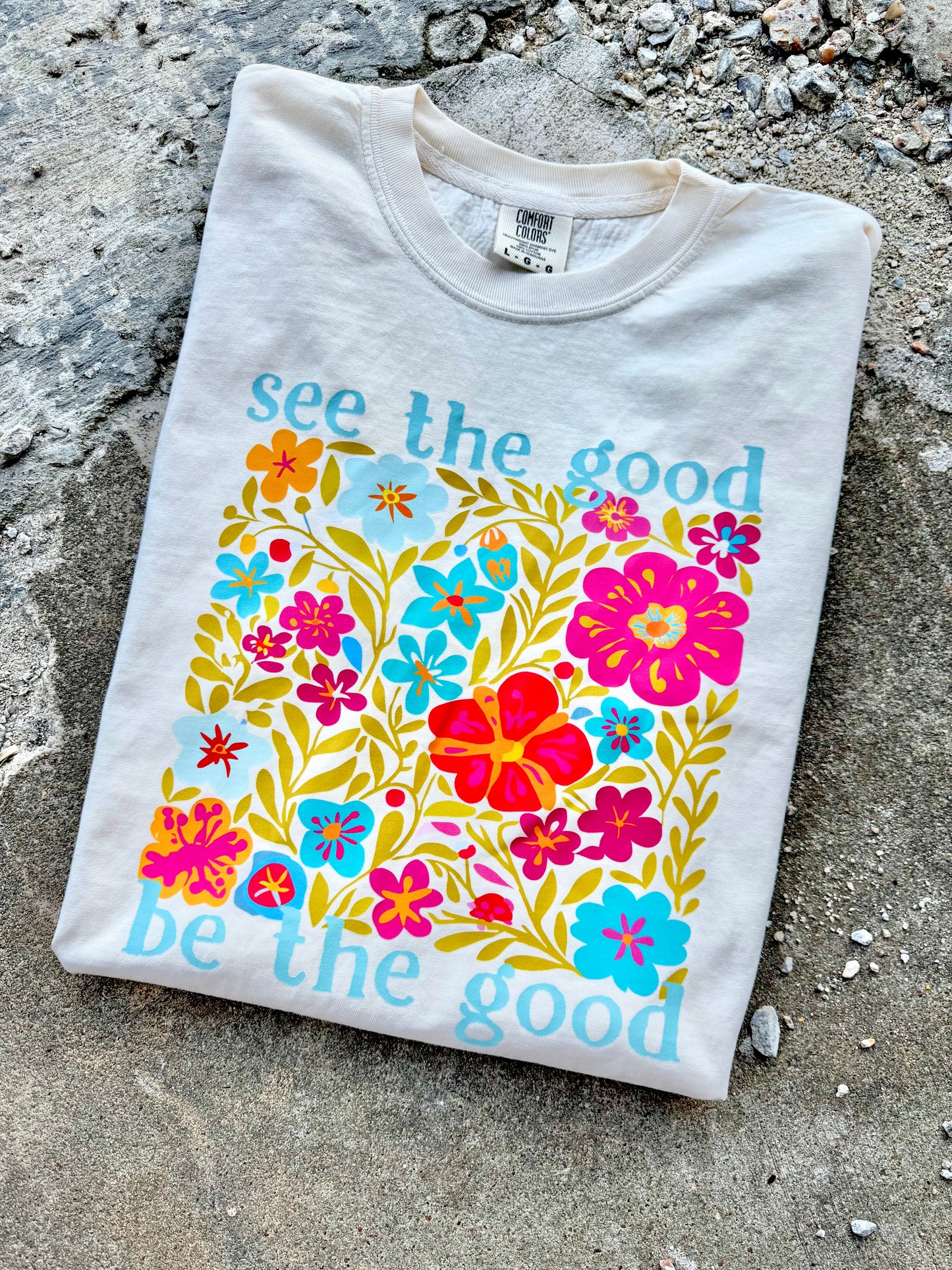 SEE THE GOOD BE THE GOOD