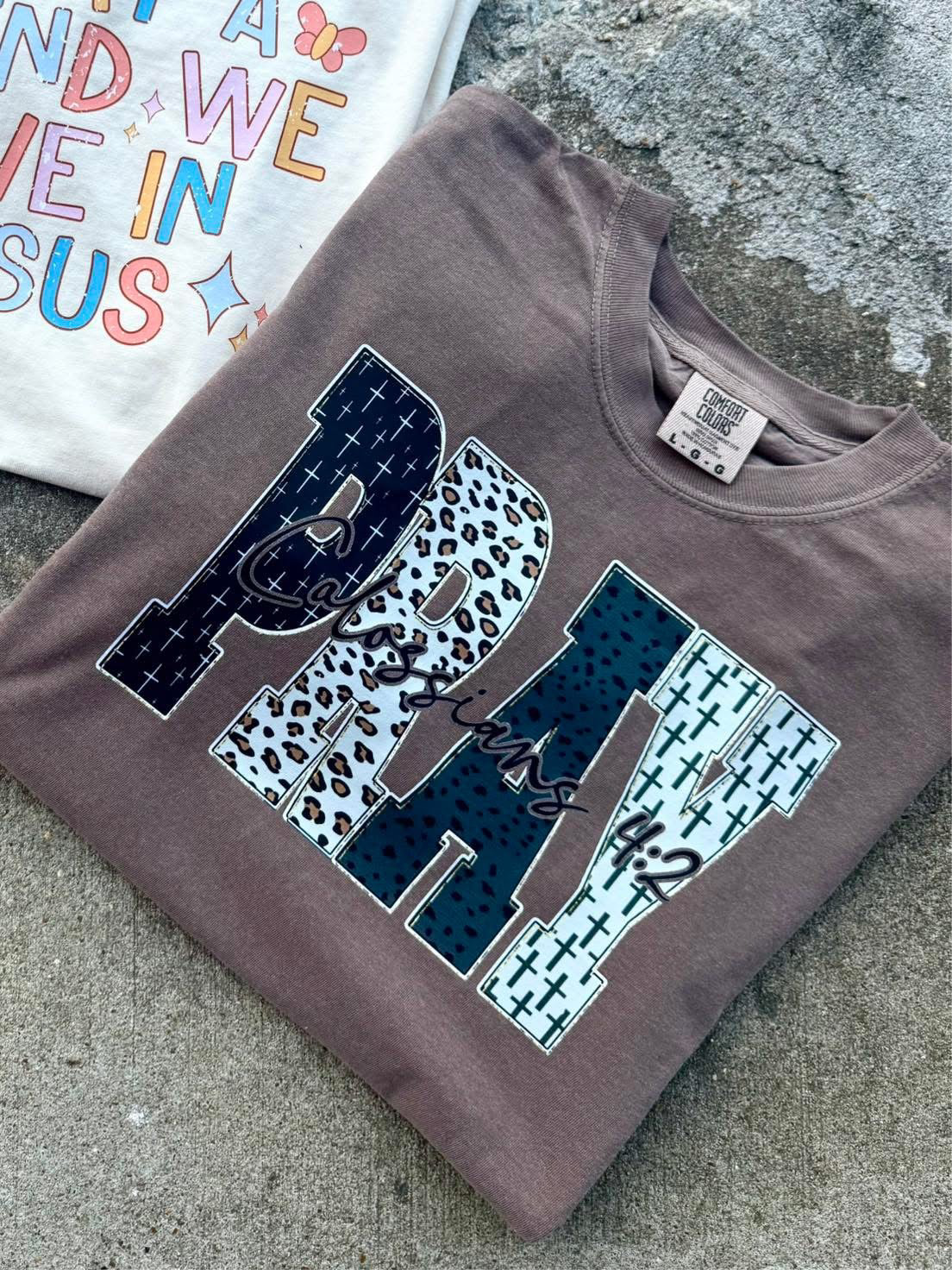 PRAY CALOSSIANS 4:2 GRAPHIC TEE
