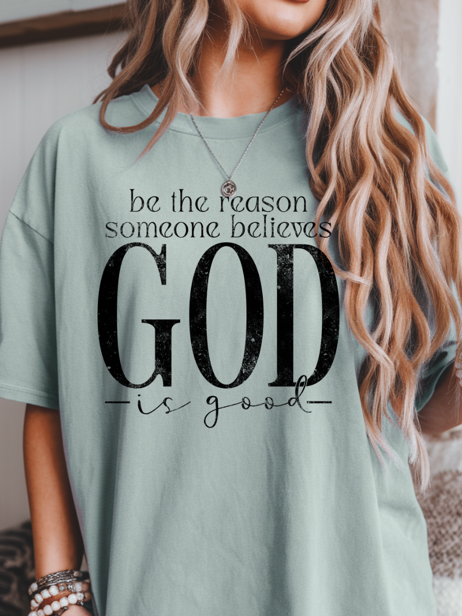 BE THE REASON SOMEONE BELIEVES | BAY TEE
