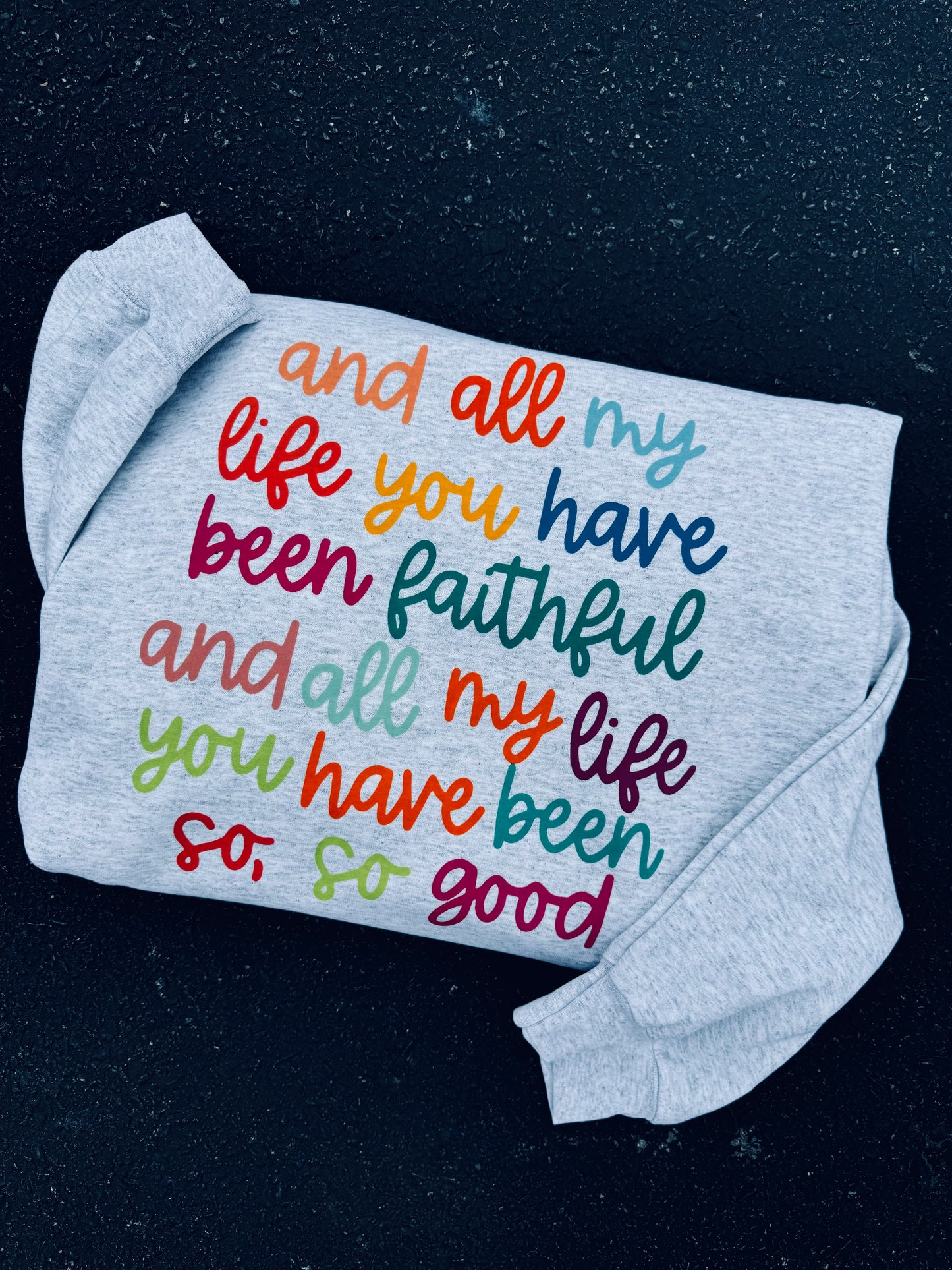 You have been faithful crewneck