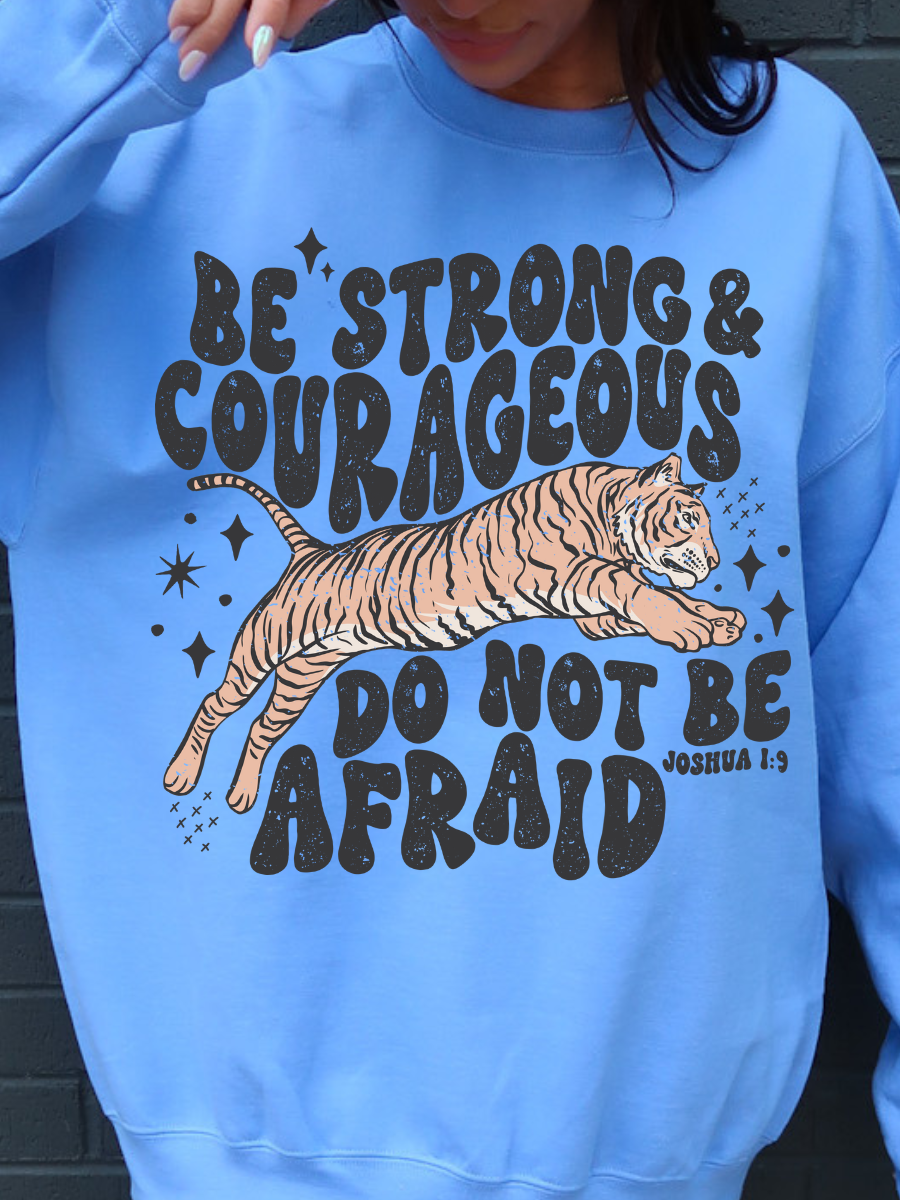 Be Strong & Courageous Sweatshirt | Joshua 1:9 Faith Crewneck