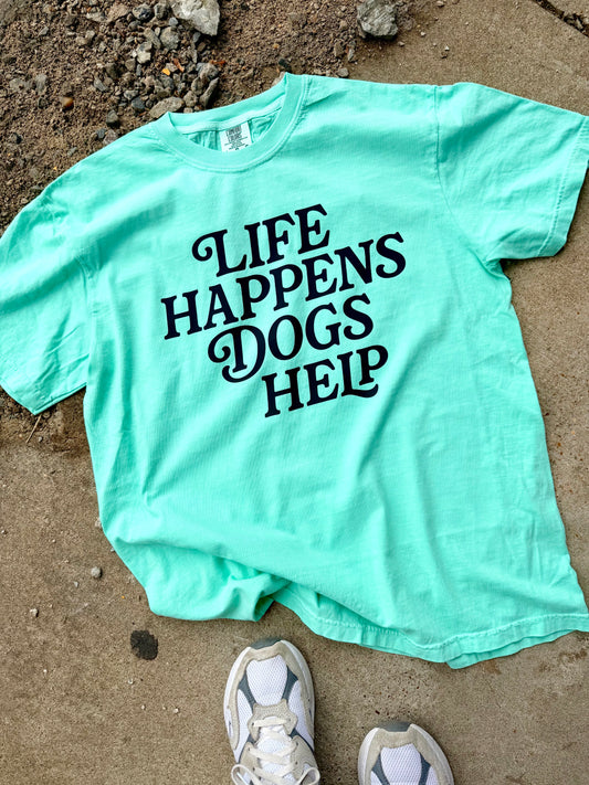 LIFE HAPPENS DOGS HELP TEE | ISLAND REEF