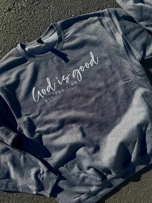GOD IS GOOD ALL THE TIME CREWNECK | DARK HEATHER