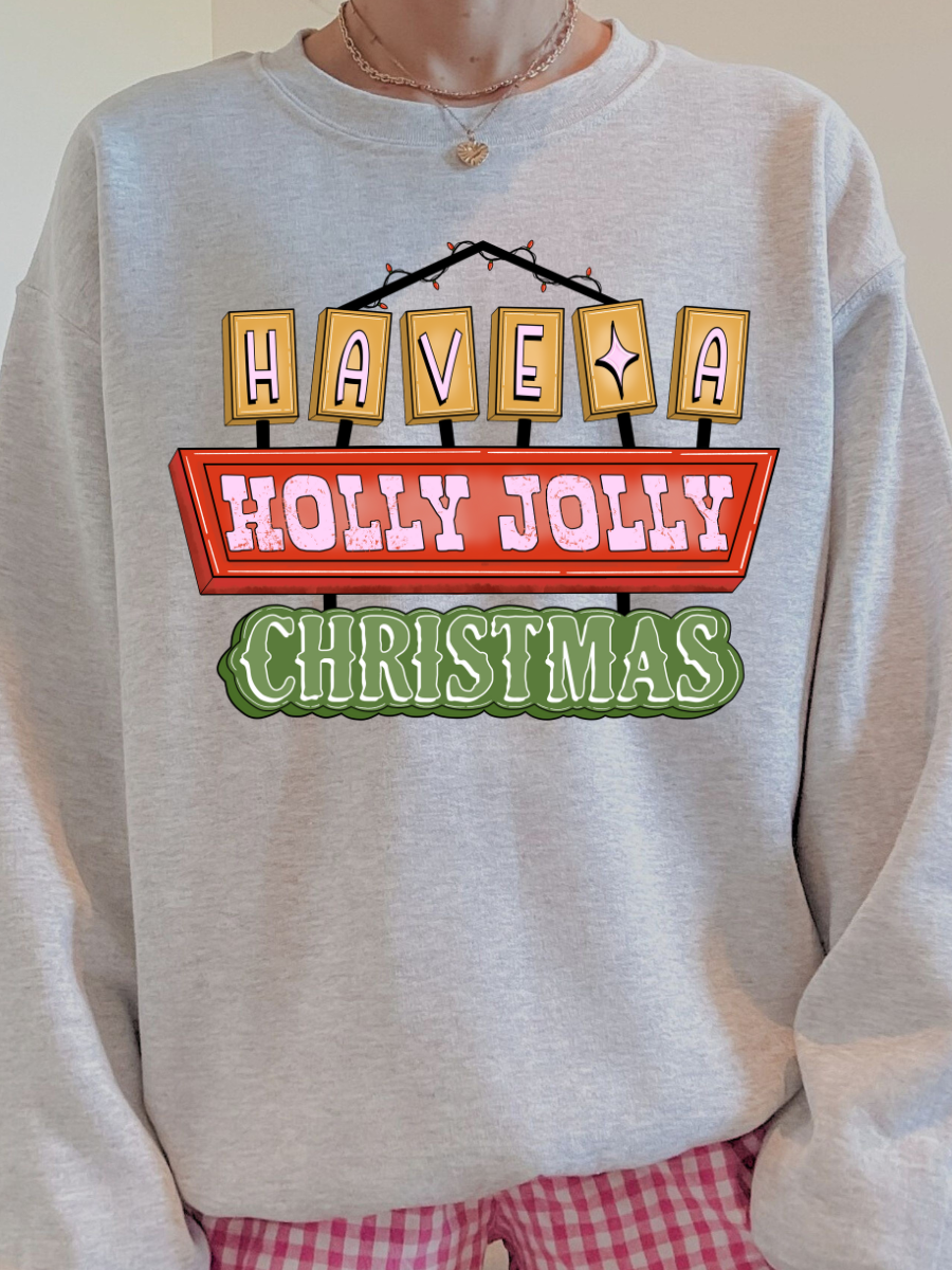HAVE A HOLLY JOLLY CHRISTMAS CREWNECK