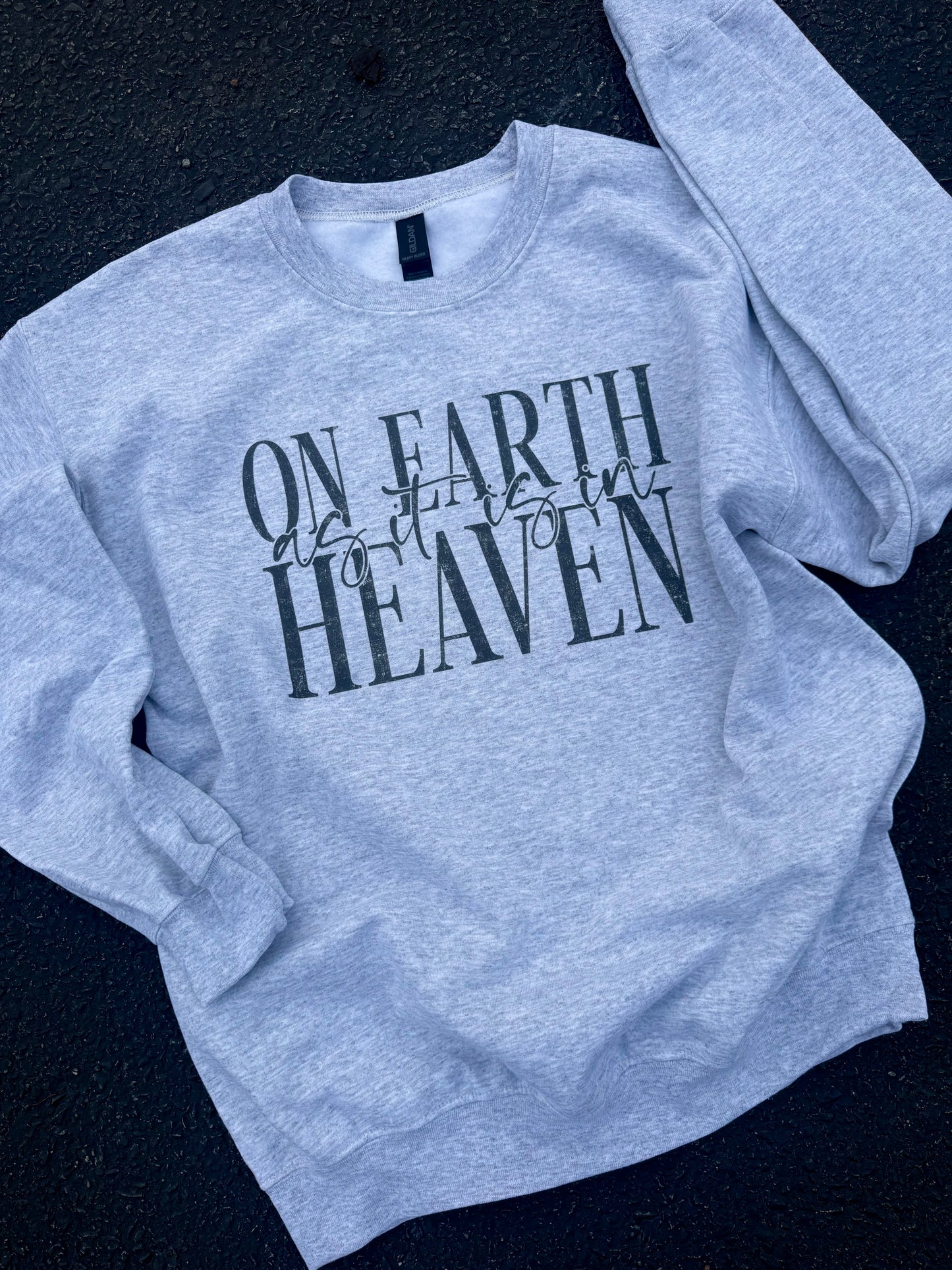 ON EARTH AS IT IS IN HEAVEN CREWNECK