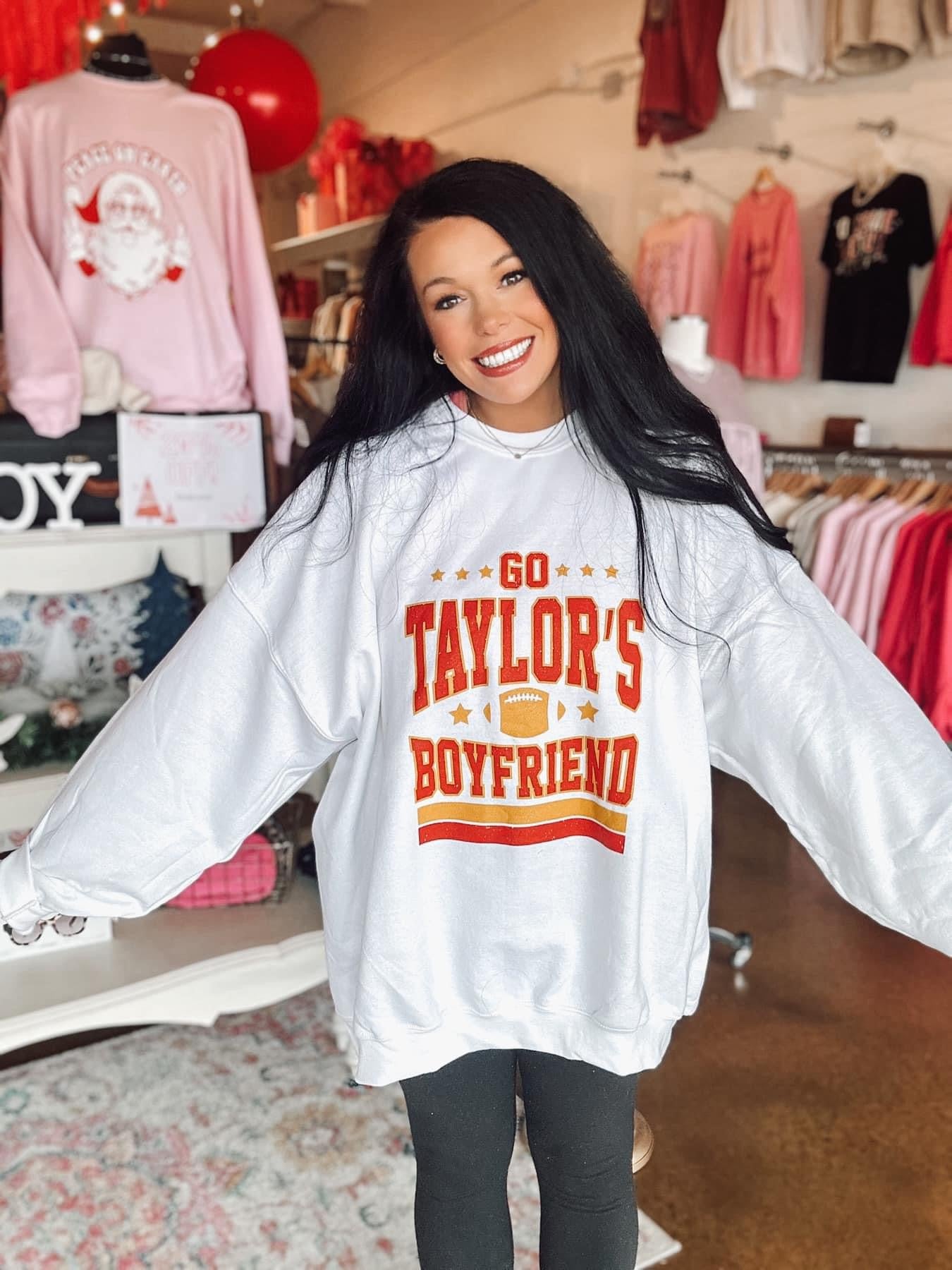 Go Taylors Boyfriend Sweatshirt