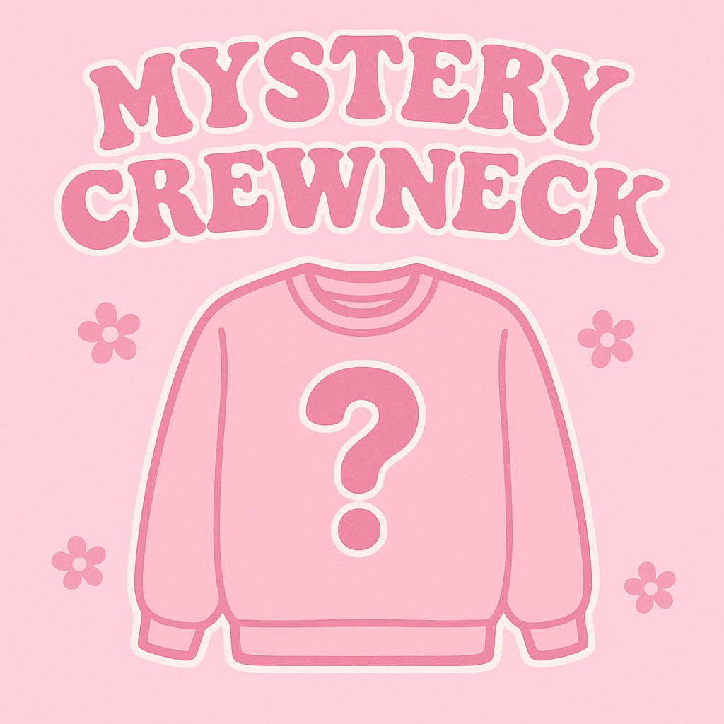 MYSTERY CREWNECK!!!!!!!!!! CHOOSE YOUR CATEGORY