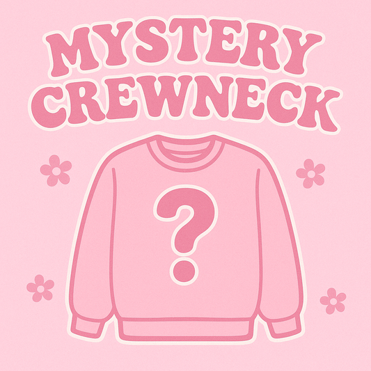 MYSTERY CREWNECK!!!!!!!!!! CHOOSE YOUR CATEGORY