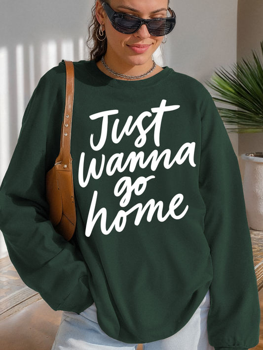 JUST WANNA GO HOME | FOREST CREWNECK