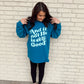 He Is Still Good Long Sleeve | COMFORT COLORS