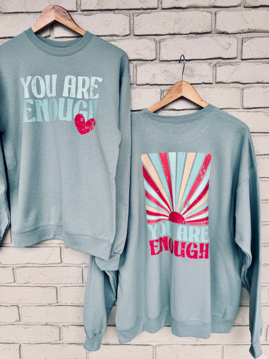 You Are Enough crewneck