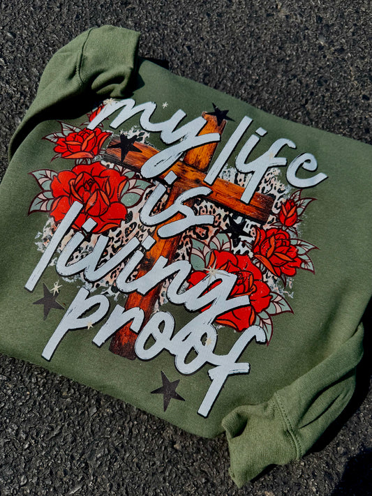 MY LIFE IS LIVING PROOF CREWNECK