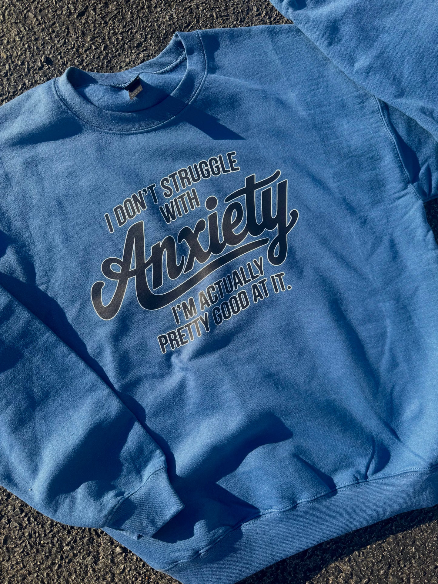 ANXIETY I'M GOOD AT IT CREWNECK | INDIGO BLUE